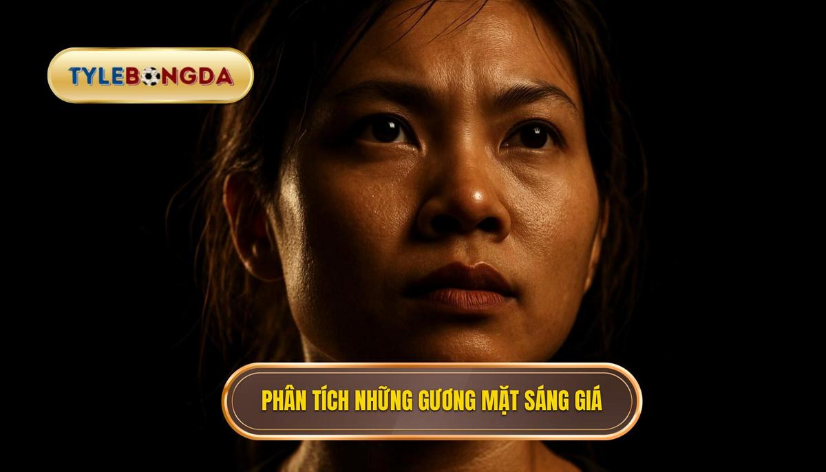 Phân Tích Chuyên Sâu Những Gương Mặt Sáng Giá