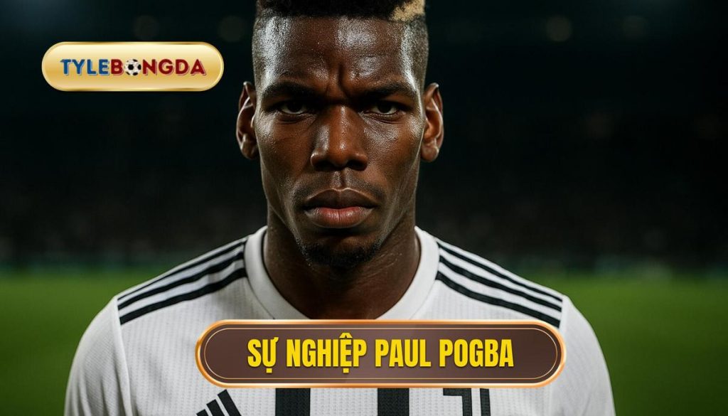 thumb - Sự nghiệp Paul Pogba