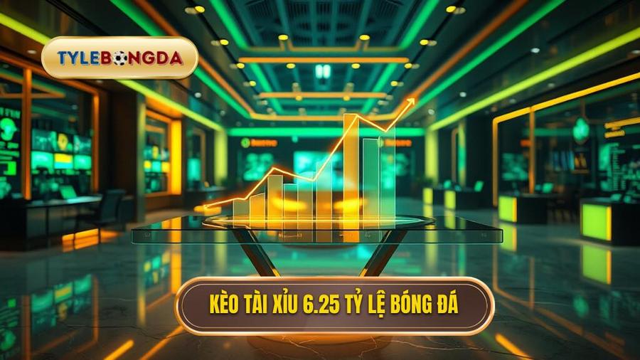 Kèo tài xỉu 6.25 là gì? Cách đọc và bí kíp thắng lớn tại TỶ LỆ BÓNG ĐÁ